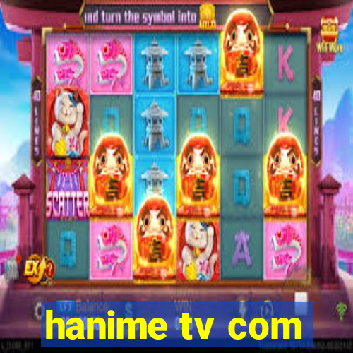 hanime tv com